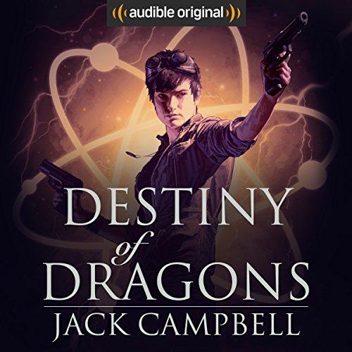 Destiny of Dragons: The Legacy of Dragons, Book 3 - Jack Campbell