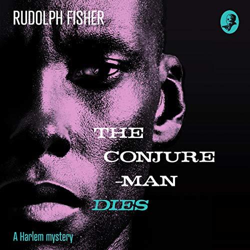 The Conjure-Man Dies (1932) - Rudolph Fisher