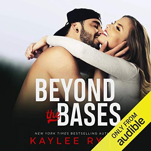 Beyond the Bases [Out of Reach Series, Book 1] - Kaylee Ryan