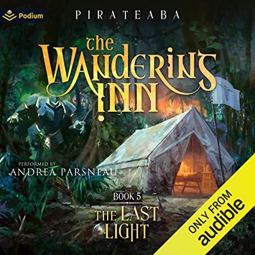 The Last Light - The Wandering Inn, Book 5 - pirateaba