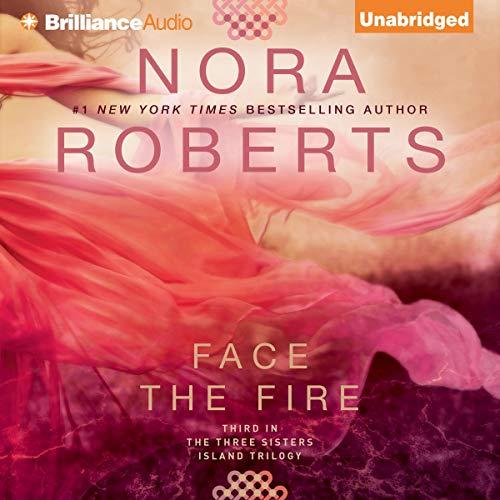 Face The Fire (Three Sisters Island Trilogy) Bk 3 - Nora Roberts