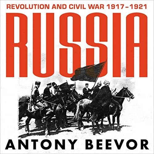 Russia: Revolution and Civil War 1917-1921 - Antony Beevor