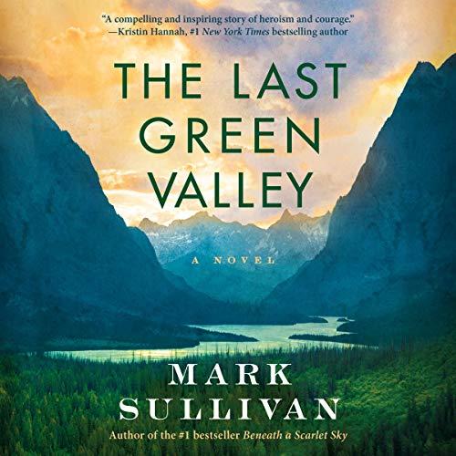 The Last Green Valley - Mark Sullivan