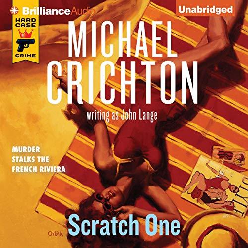 Scratch One - Michael Crichton, John Lange