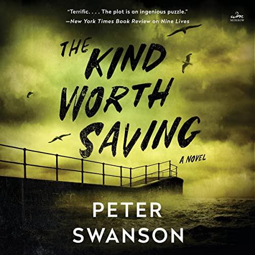 The Kind Worth Saving (Henry Kimball / Lily Kintner #2) - Peter Swanson