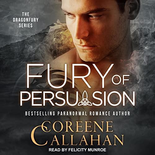 Fury of Persuasion [Dragonfury: Scotland Series, Book 4] - Coreene Callahan