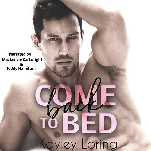 Come Back To Bed - Kayley Loring