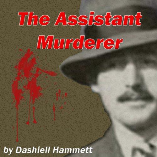The Assistant Murderer - Dashiell Hammett