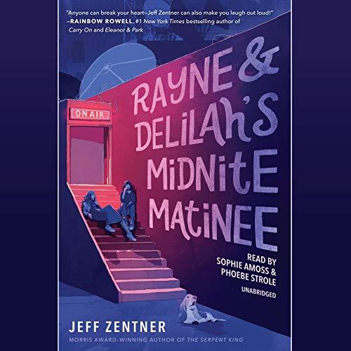 Rayne & Delilahs Midnite Matinee - Jeff Zentner