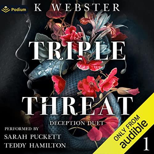 Triple Threat [Deception Duet, Book 1] - K. Webster