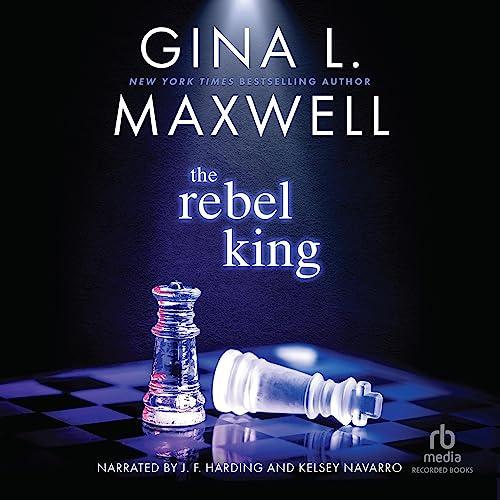 The Rebel King: Deviant Kings, Book 2 - Gina L. Maxwell