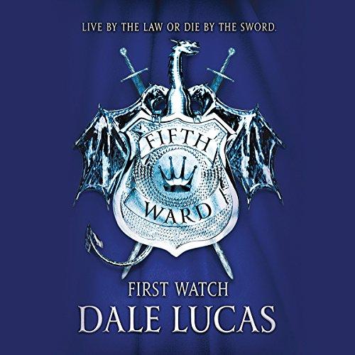The Fifth Ward: First Watch Bk 1 - Dale Lucas