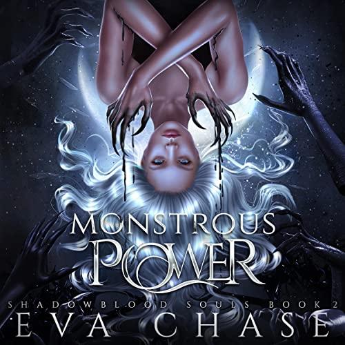 Monstrous Power [Shadowblood Souls Series, Book 2] - Eva Chase