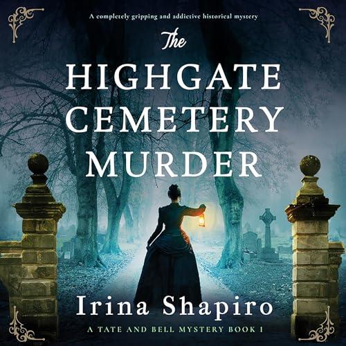 The Highgate Cemetery Murder - Irina Shapiro