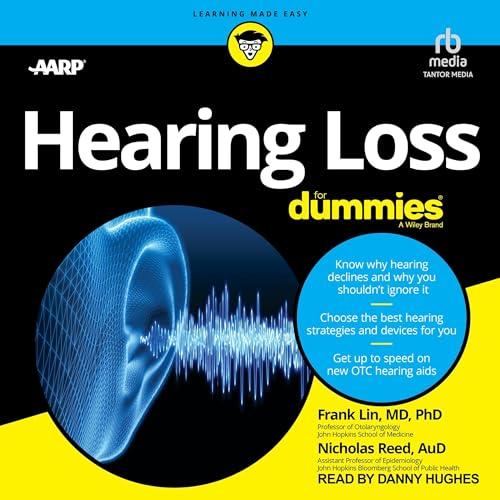 Hearing Loss for Dummies - Frank Lin, Nicholas Reed