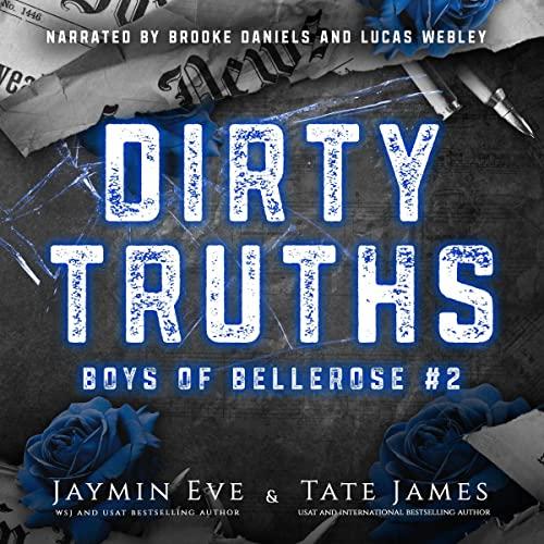 Dirty Truths (Boys of Bellerose Book 2) - Tate James, Jaymin Eve
