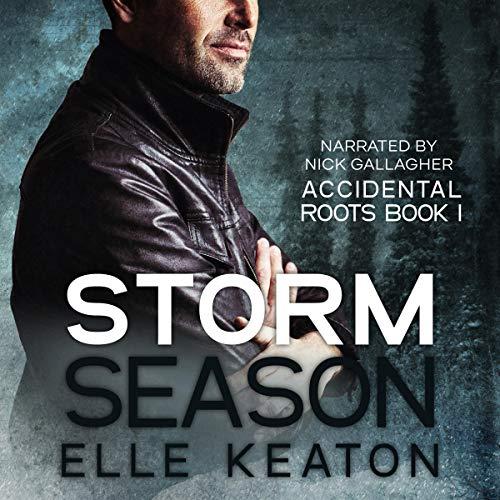 Accidental Roots 1 - Storm Season - Elle Keaton