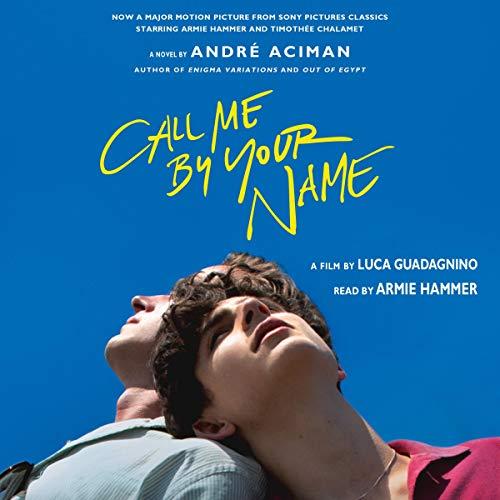 Call Me by Your Name - Andre Aciman