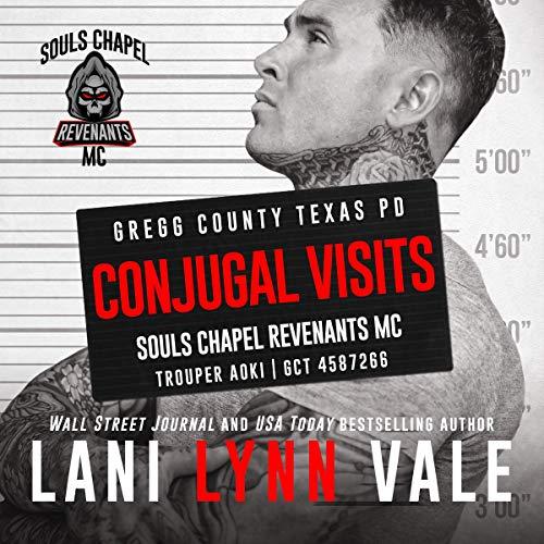 Conjugal Visits [Souls Chapel Revenants MC, Book 2] - Lani Lynn Vale
