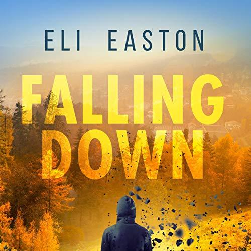 Falling Down - Eli Easton