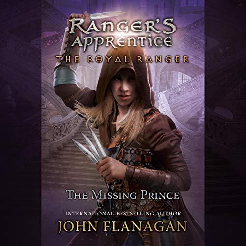 Royal Ranger - Book 4 - The Missing Prince - John Flanagan