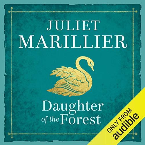 Sevenwaters - Book 1 - Daughter of the Forest - Juliet Marillier
