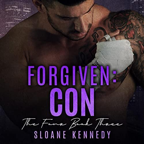 Forgiven: Con (The Four, book 3) - Sloane Kennedy