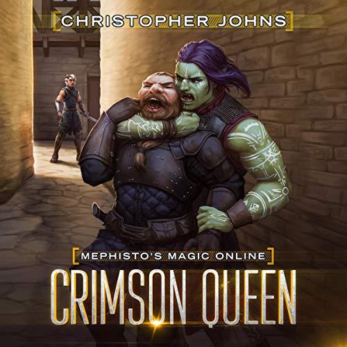Crimson Queen (Mephistos Magic Online Book 2) - Christopher Johns