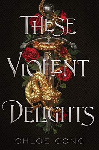 These Violent Delights (These Violent Delights Book 01) - Chapterized - Chloe Gong