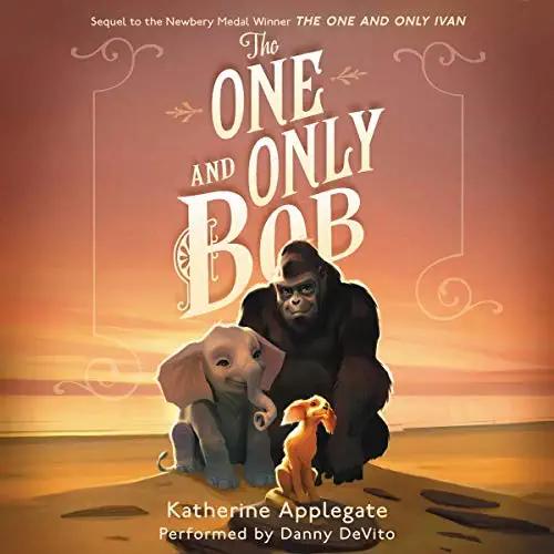 The One and Only Bob - Book 2 - Katherine Applegate