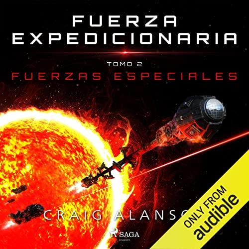 Fuerzas Especiales: Fuerza Expedicionaria, tomo 2 - Craig Alanson
