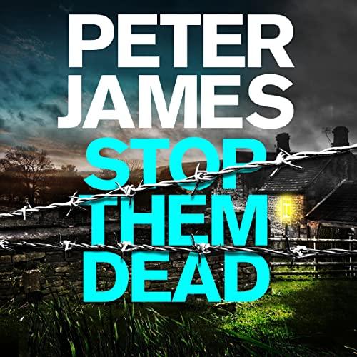 Stop Them Dead - Grace Bk19 - Peter James