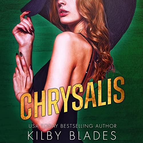 Chrysalis (Gilded Love #2) - Kilby Blades