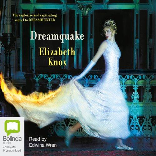Dreamquake [Dreamhunter Duet 02] - Elizabeth Knox
