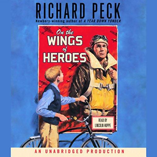 On the Wings of Heroes - Richard Peck