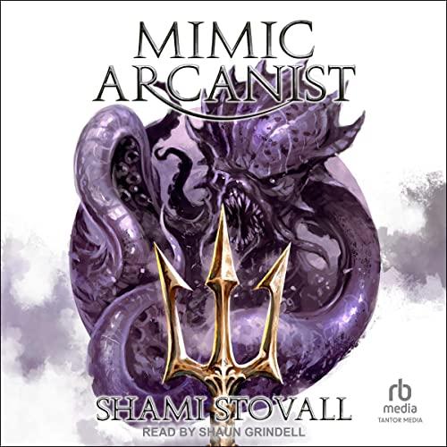 Mimic Arcanist: Astra Academy, Book 2 - Shami Stovall