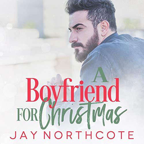 A Boyfriend for Christmas - Jay Northcote