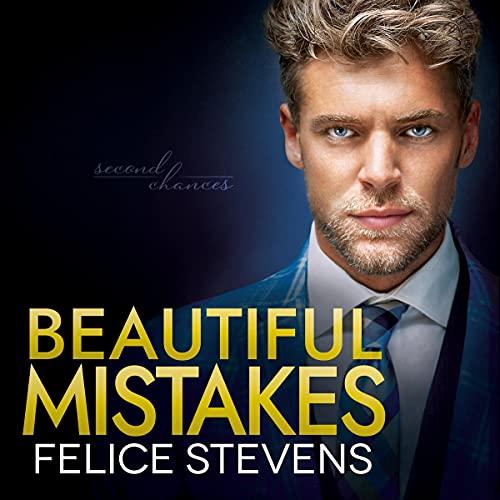 Second Chances 3 - Beautiful Mistakes - Felice Stevens