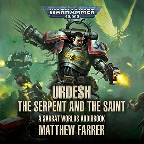 Urdesh: The Serpent And The Saint - Matthew Farrer