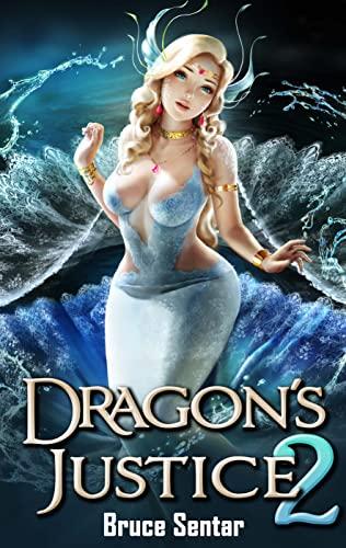 Dragons Justice 2 - Bruce Sentar