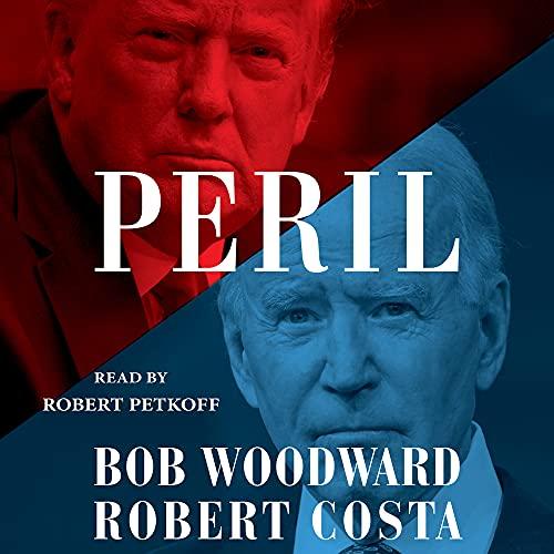 Peril - Bob Woodward, Robert Costa