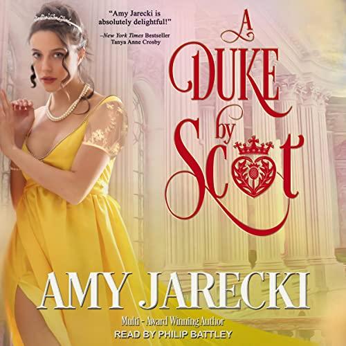 A Duke by Scot [The MacGalloways Series, Book 1] - Amy Jarecki
