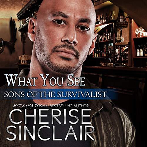 What You See [Sons of the Survivalist, Book 3] - Cherise Sinclair