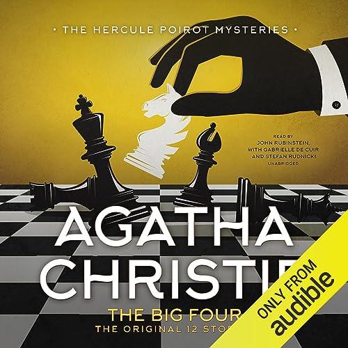 The Big Four: The Original 12 Stories: The Hercule Poirot Mysteries, Book 4 - Agatha Christie