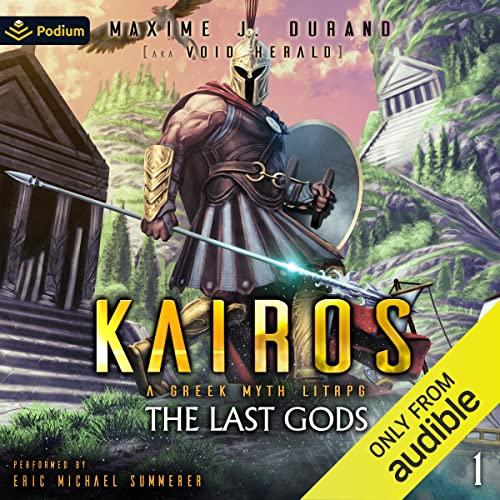 Kairos: The Last Gods: A Greek Myth LitRPG (Kairos, Book 1) - Maxime J. Durand