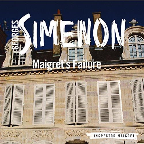 Maigrets Failure Inspector Maigret, Book 49 - Georges Simenon