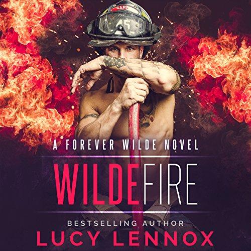 Forever Wilde 3 - Wilde Fire - Lucy Lennox