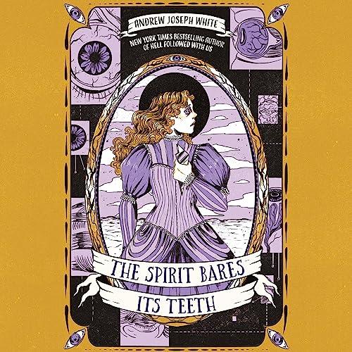 The Spirit Bares Its Teeth - Andrew Joseph White