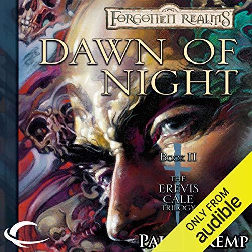Dawn of Night: Erevis Cale Trilogy Book II - Paul S. Kemp