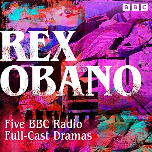 BBC Radio Drama Collection - Rex Obano